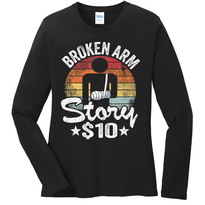 Broken Arm Story $10 Broken Hand Get Well Broken Arm Ladies Long Sleeve Shirt