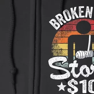 Broken Arm Story $10 Broken Hand Get Well Broken Arm Full Zip Hoodie