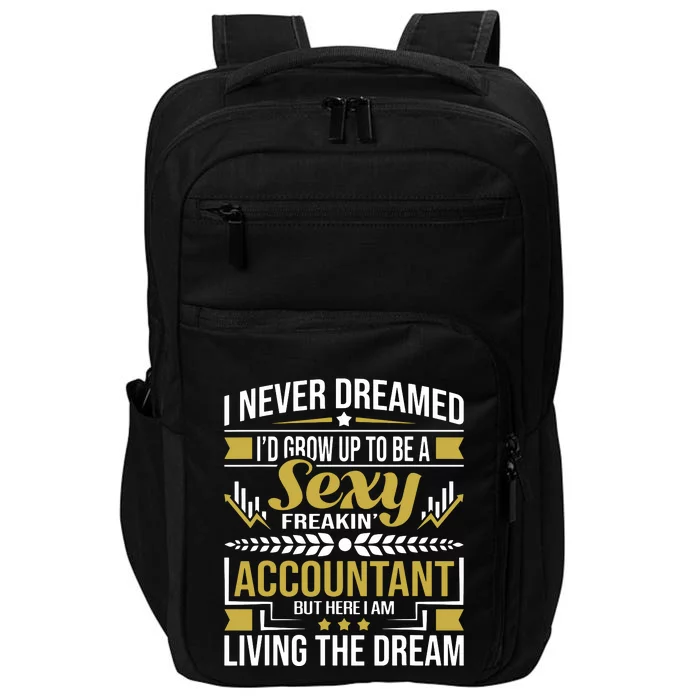 Be A Sexy Accountant Accounting Graduation Accountant Impact Tech Backpack