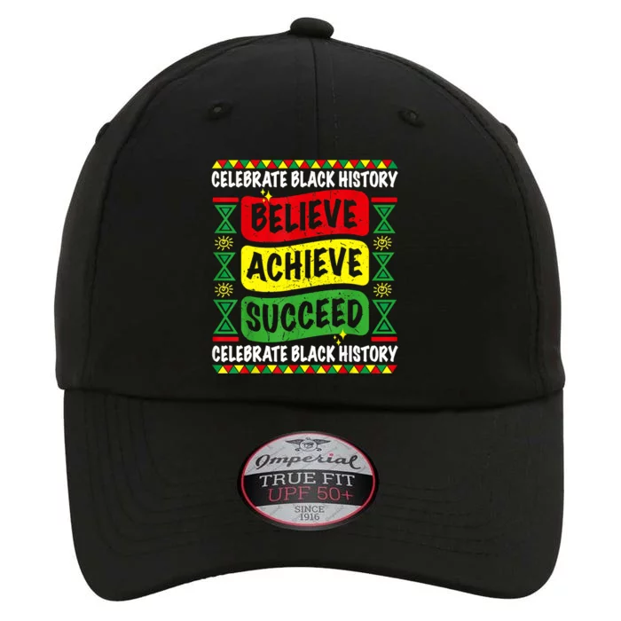 Believe Achieve Succeed Black History Month Proud African The Original Performance Cap