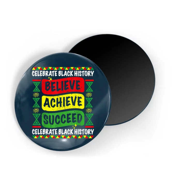 Believe Achieve Succeed Black History Month Proud African Magnet