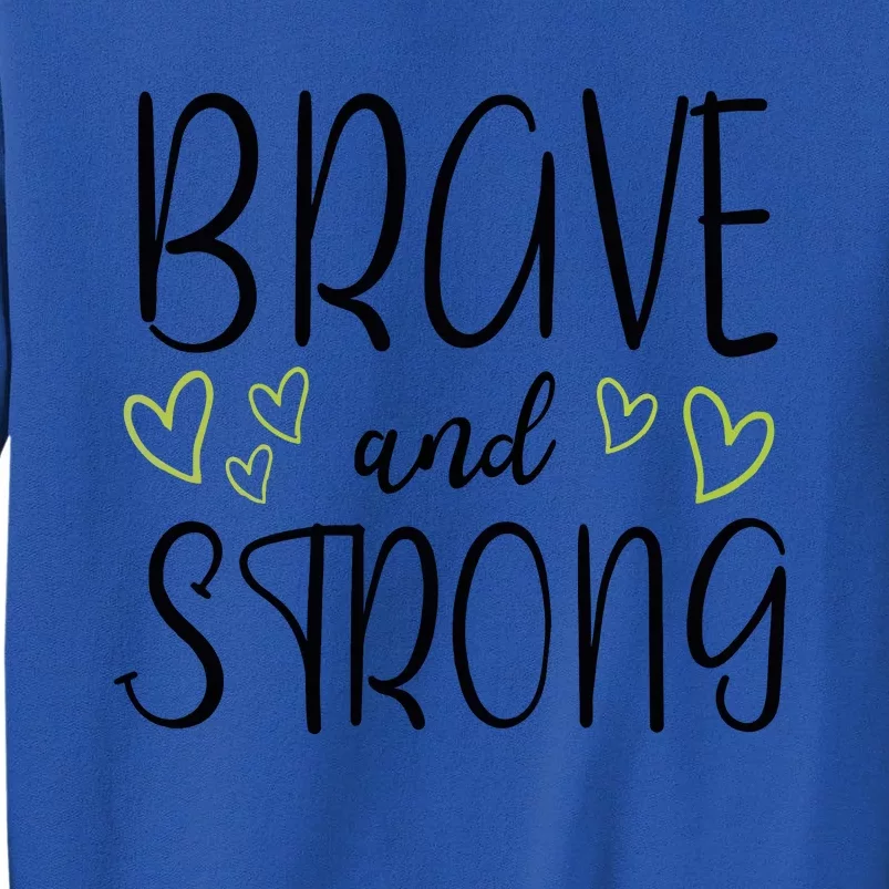 Brave And Strong Lymphoma Warrior Tall Sweatshirt