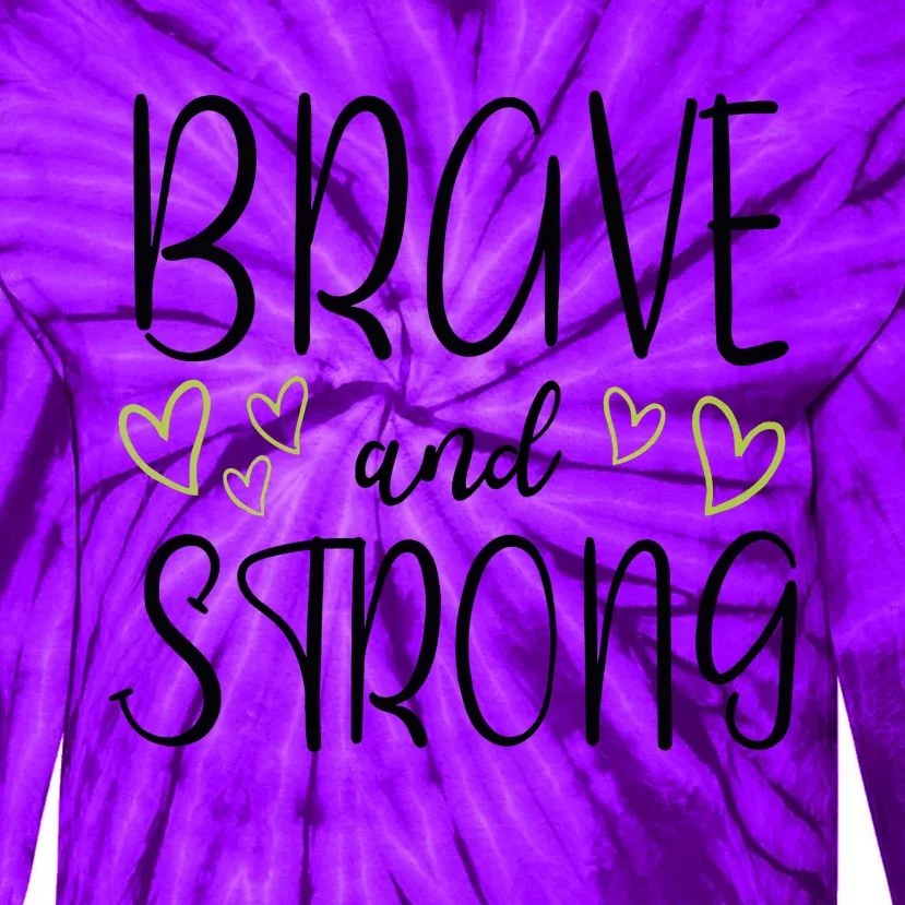 Brave And Strong Lymphoma Warrior Tie-Dye Long Sleeve Shirt