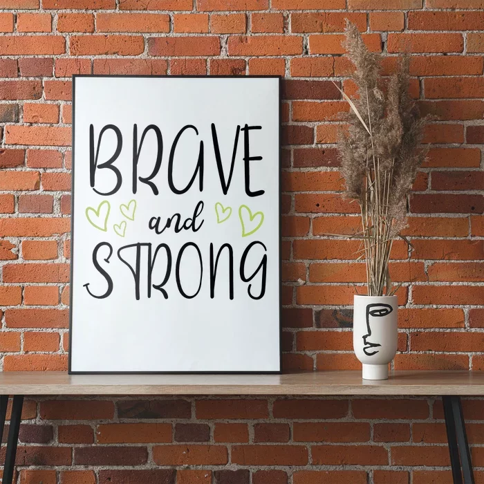 Brave And Strong Lymphoma Warrior Poster