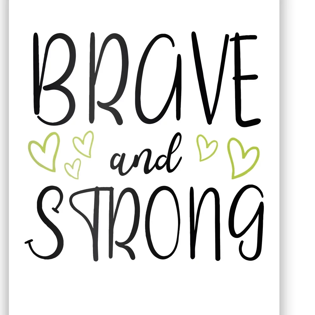 Brave And Strong Lymphoma Warrior Poster