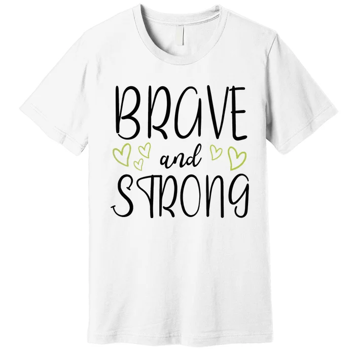 Brave And Strong Lymphoma Warrior Premium T-Shirt