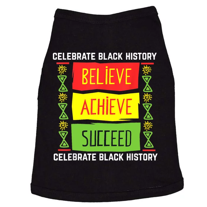 Believe Achieve Succeed Black History Gift Political Doggie Tank