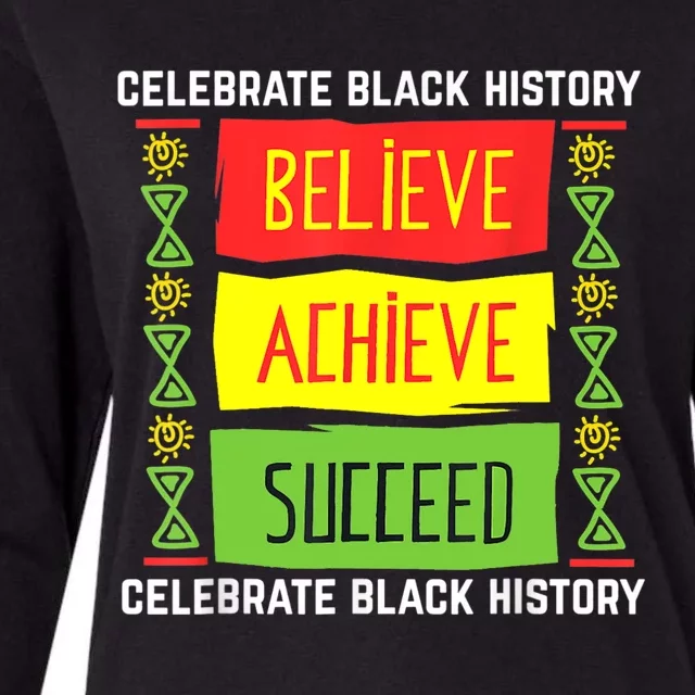 Believe Achieve Succeed Black History Gift Political Womens Cotton Relaxed Long Sleeve T-Shirt