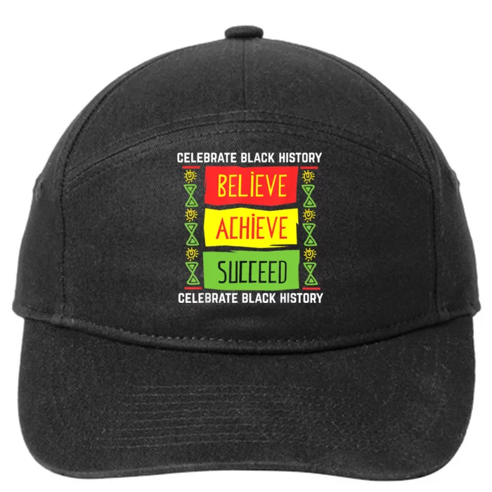 Believe Achieve Succeed Black History Gift Political 7-Panel Snapback Hat