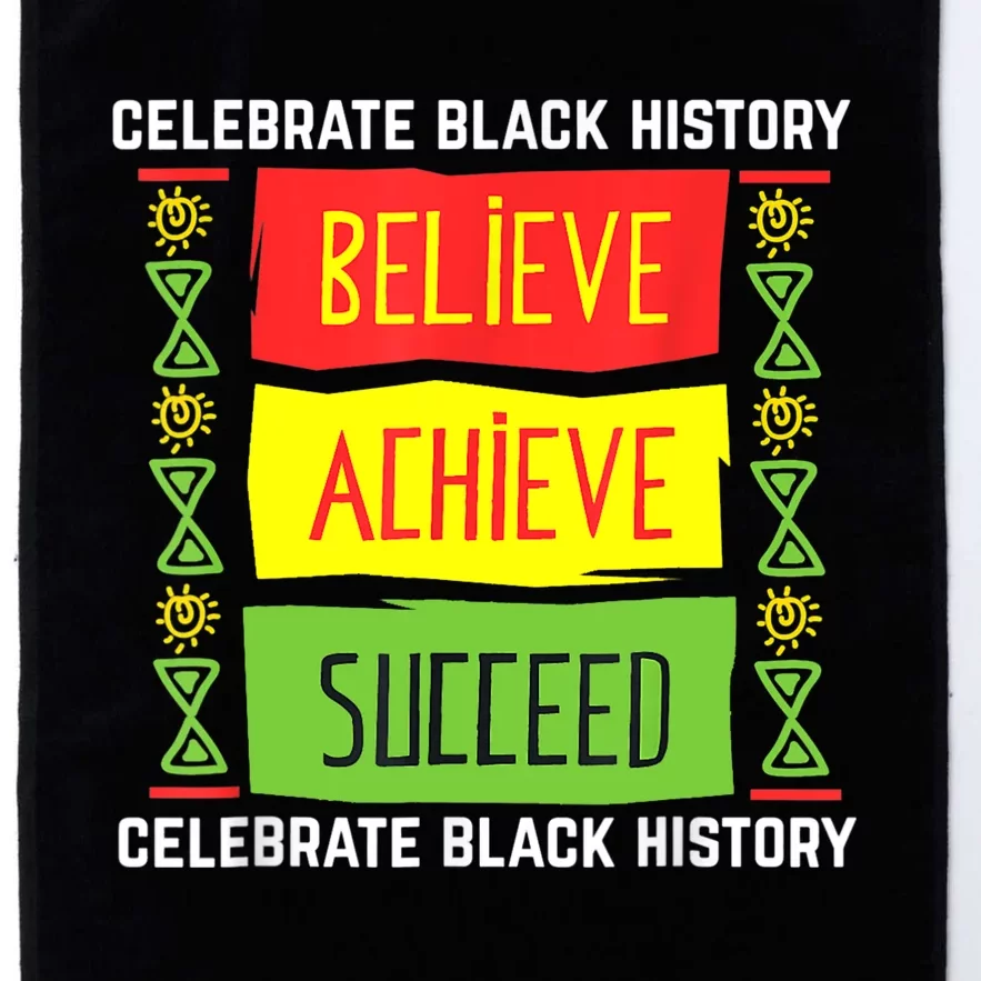 Believe Achieve Succeed Black History Gift Political Platinum Collection Golf Towel