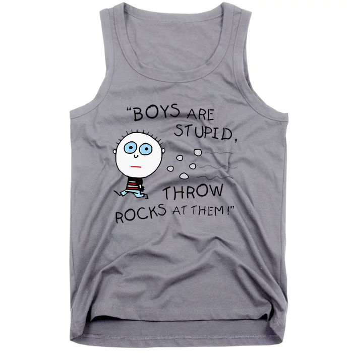 Boyfriend Are Stupid Throw Rocks At Them Funny Tank Top