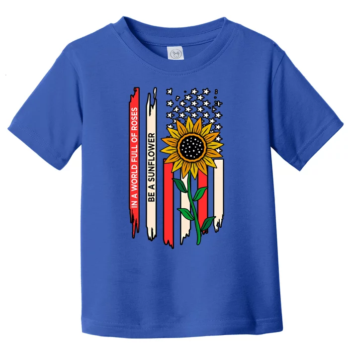 Be A Sunflower America Usa Independence 4th Of July Graphic Gift Toddler T-Shirt