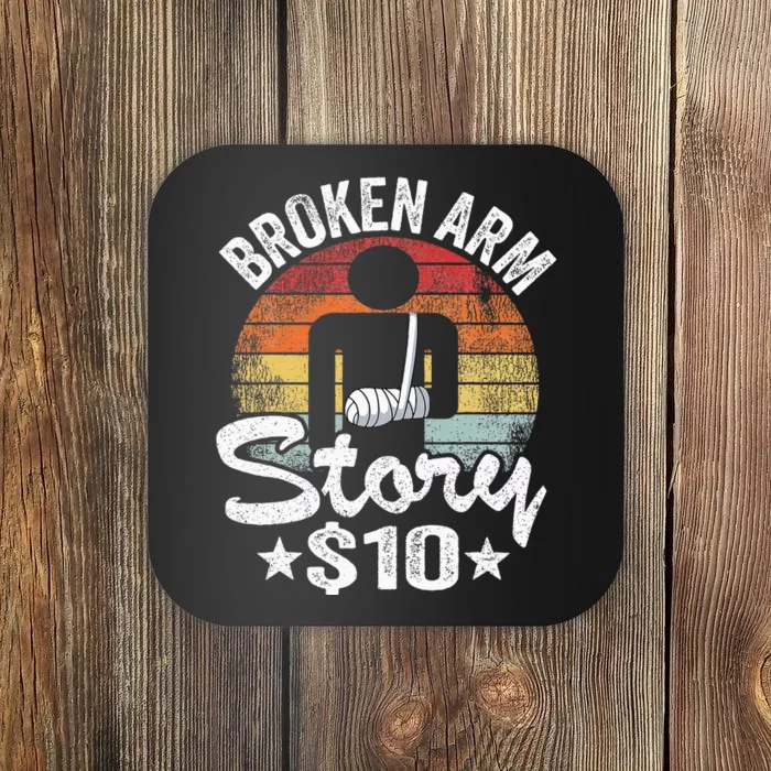 Broken Arm Story $10 Broken Hand Get Well Broken Arm Coaster