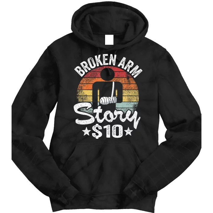 Broken Arm Story $10 Broken Hand Get Well Broken Arm Tie Dye Hoodie