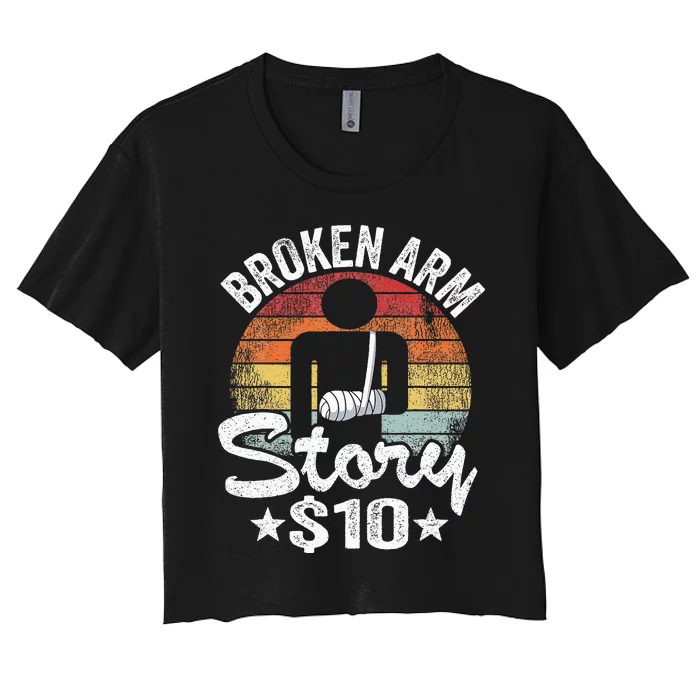 Broken Arm Story $10 Broken Hand Get Well Broken Arm Women's Crop Top Tee