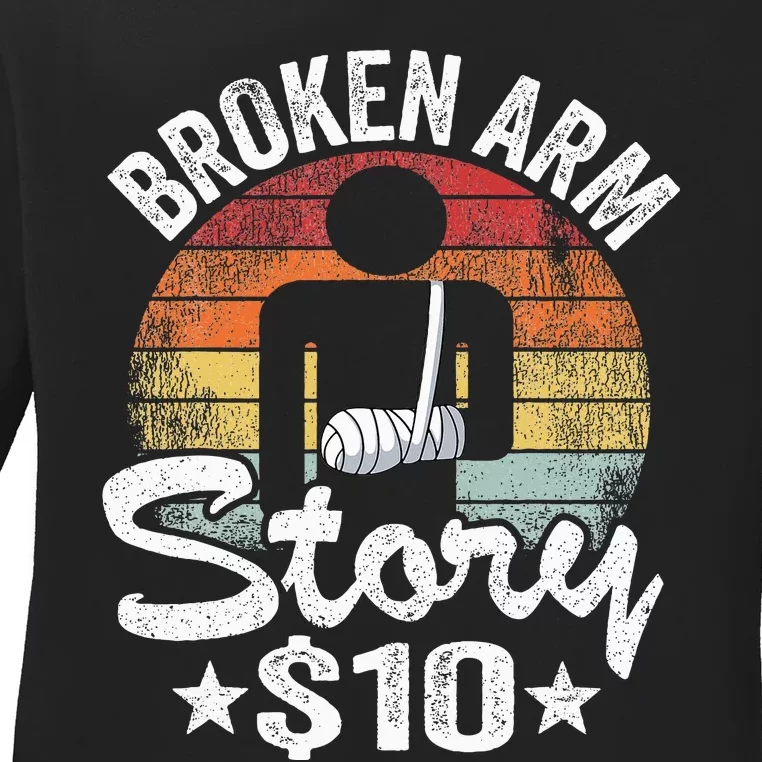 Broken Arm Story $10 Broken Hand Get Well Broken Arm Ladies Long Sleeve Shirt