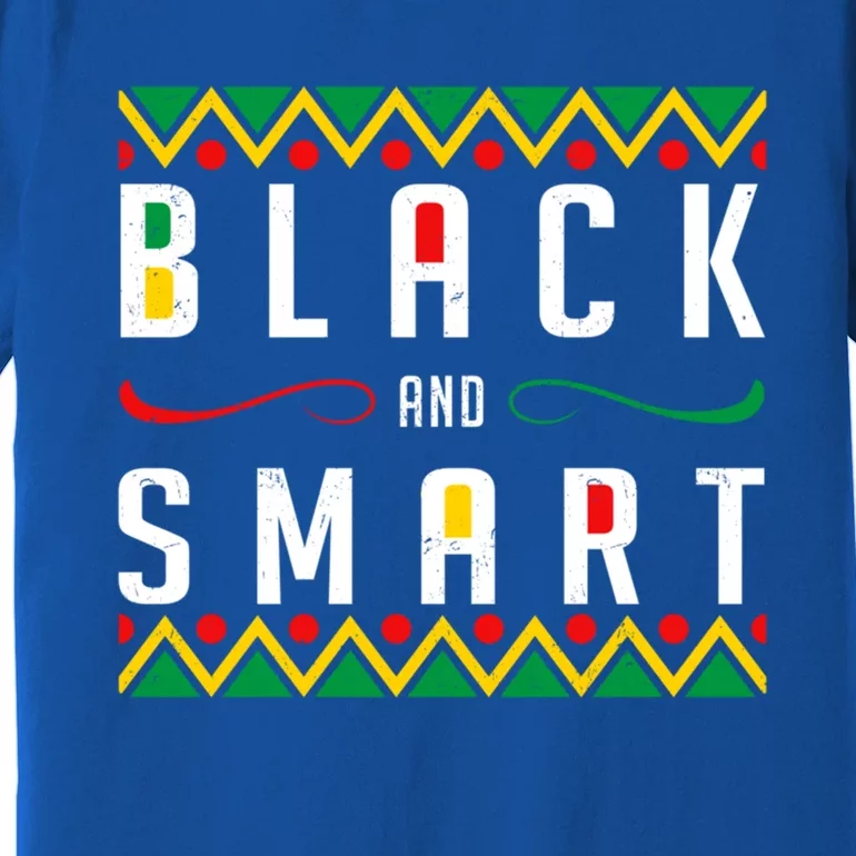 Black And Smart Melanin African Juneteenth Independence Day Great Gift Premium T-Shirt