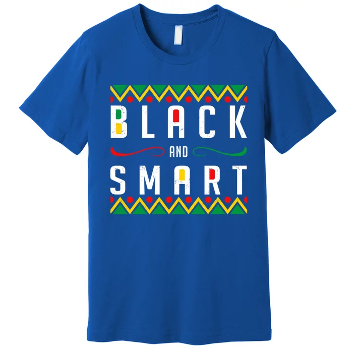 Black And Smart Melanin African Juneteenth Independence Day Great Gift Premium T-Shirt