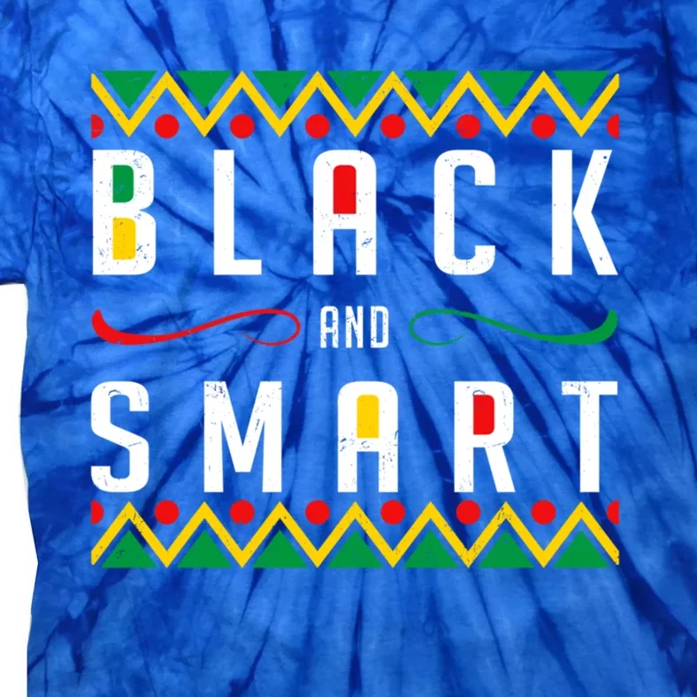 Black And Smart Melanin African Juneteenth Independence Day Great Gift Tie-Dye T-Shirt