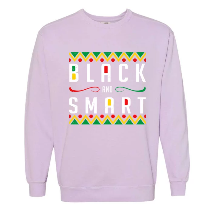 Black And Smart Melanin African Juneteenth Independence Day Great Gift Garment-Dyed Sweatshirt