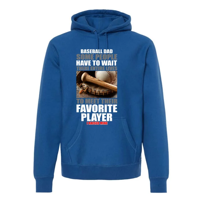 Baseball Dad Raised Favorite Player Premium Hoodie