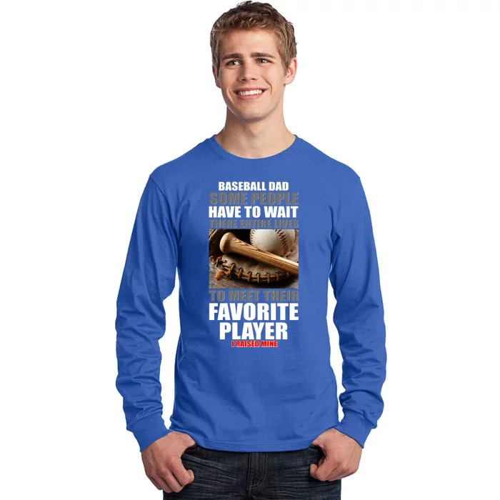 Baseball Dad Raised Favorite Player Tall Long Sleeve T-Shirt