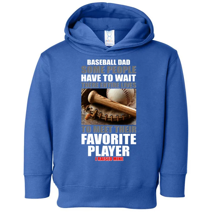 Baseball Dad Raised Favorite Player Toddler Hoodie