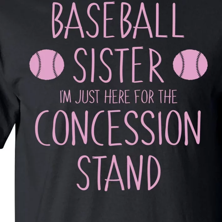 Baseball Sister I'm Just Here For The Concession Stand Tall T-Shirt