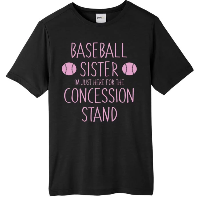 Baseball Sister I'm Just Here For The Concession Stand ChromaSoft Performance T-Shirt