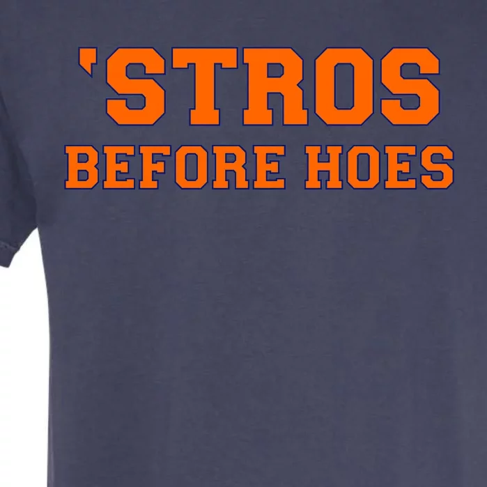 Baseball 'Stros Before Hoes Houston Garment-Dyed Heavyweight T-Shirt