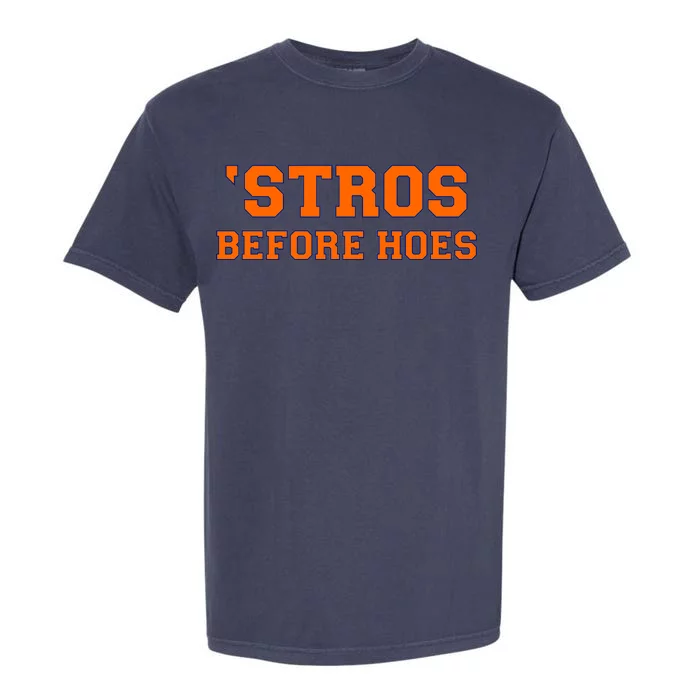 Baseball 'Stros Before Hoes Houston Garment-Dyed Heavyweight T-Shirt