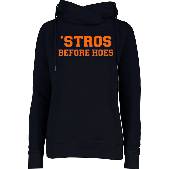 Baseball 'Stros Before Hoes Houston Womens Funnel Neck Pullover Hood