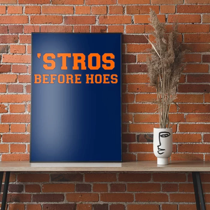 Baseball 'Stros Before Hoes Houston Poster