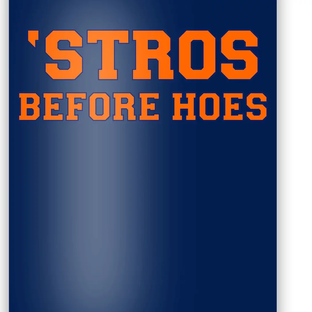 Baseball 'Stros Before Hoes Houston Poster