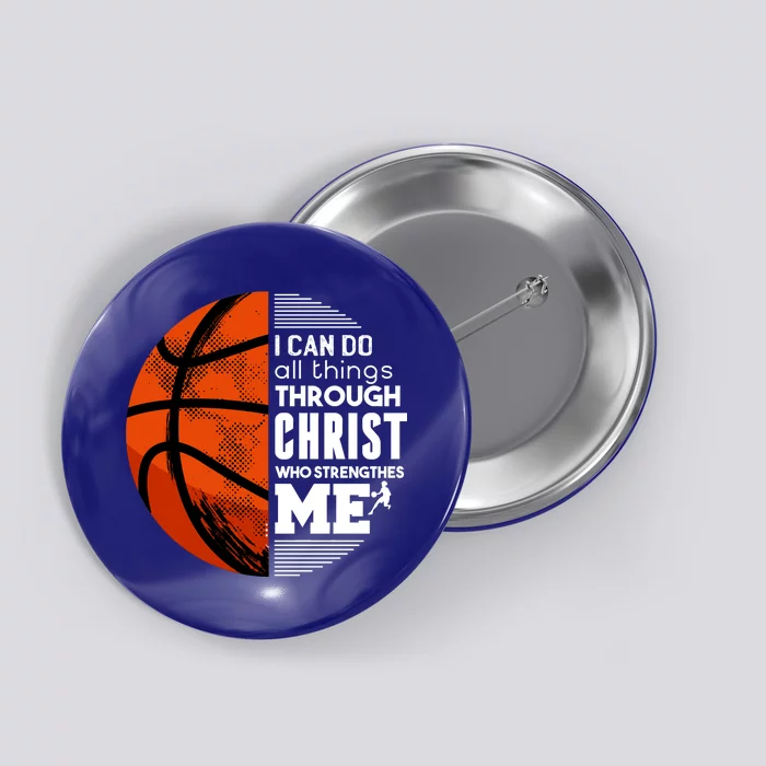 Basketball Faith All Things Through Christ Button