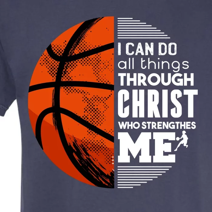 Basketball Faith All Things Through Christ Garment-Dyed Heavyweight T-Shirt