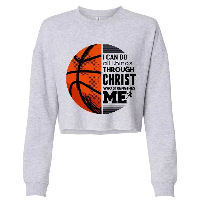 Basketball Faith All Things Through Christ Cropped Pullover Crew