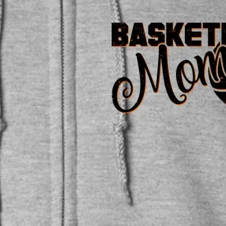 Basketball Mom Sports Mother Full Zip Hoodie