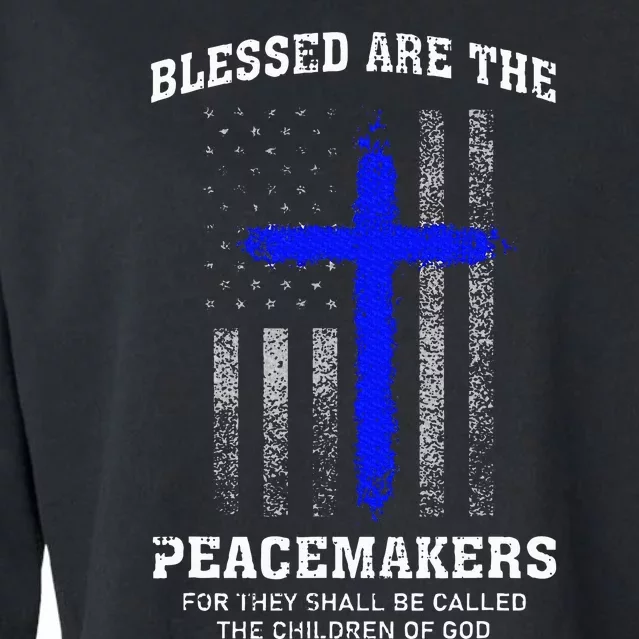 Blessed Are The Peacemakers Thin Blue Line Cross Cropped Pullover Crew