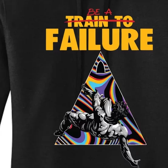 Be A Train To Failure Women's Pullover Hoodie