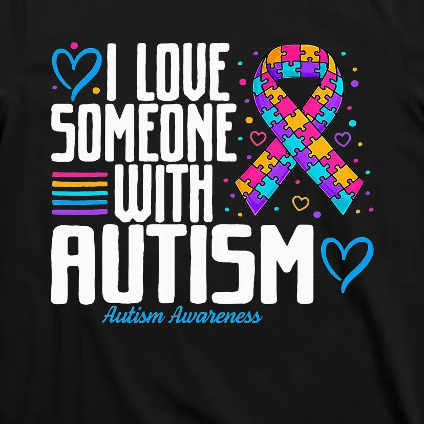 Blue Autism Tee I Love Someone With Autism Awareness T-Shirt