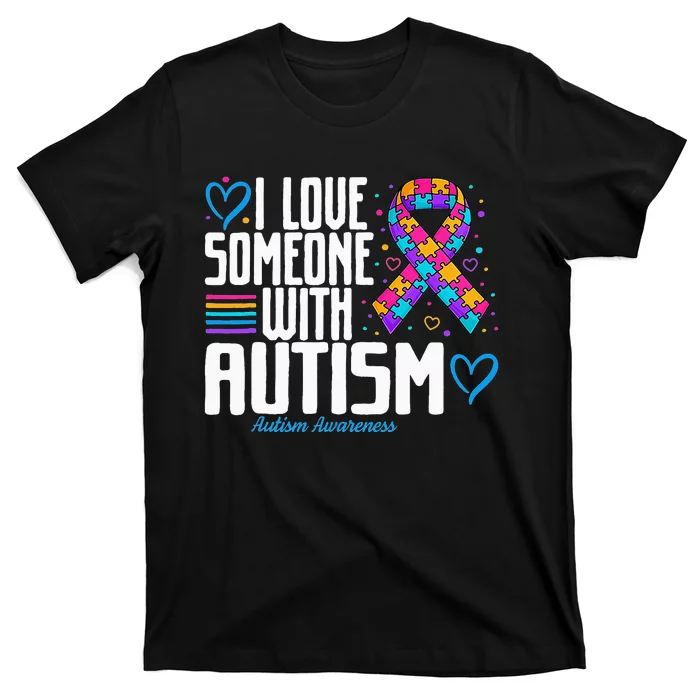 Blue Autism Tee I Love Someone With Autism Awareness T-Shirt