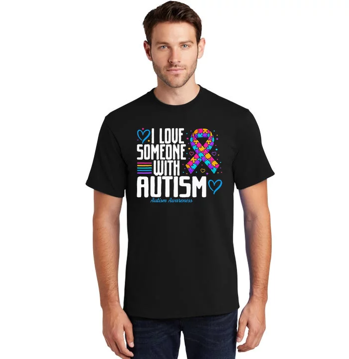 Blue Autism Tee I Love Someone With Autism Awareness Tall T-Shirt