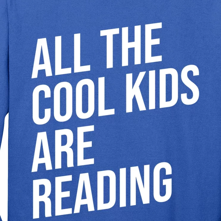 BookLover All The Cool Are Reading Bookworm Gift Long Sleeve Shirt