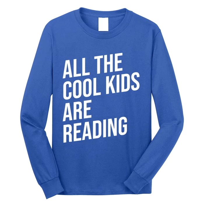 BookLover All The Cool Are Reading Bookworm Gift Long Sleeve Shirt