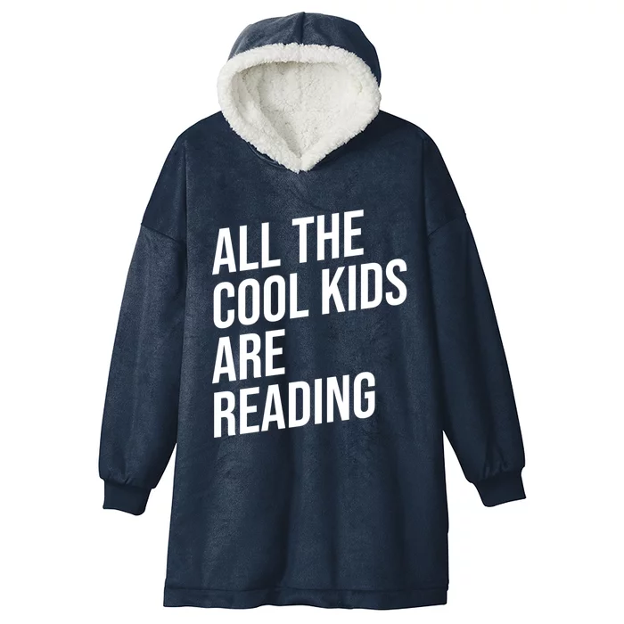 BookLover All The Cool Are Reading Bookworm Gift Hooded Wearable Blanket