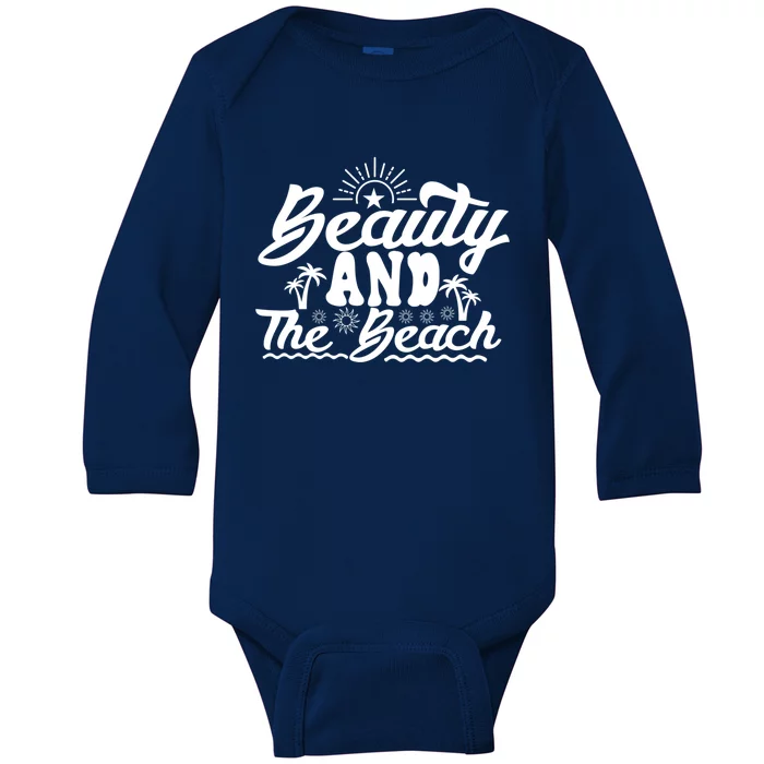 Beauty And The Beach Summer Time Vacation Gift Baby Long Sleeve Bodysuit