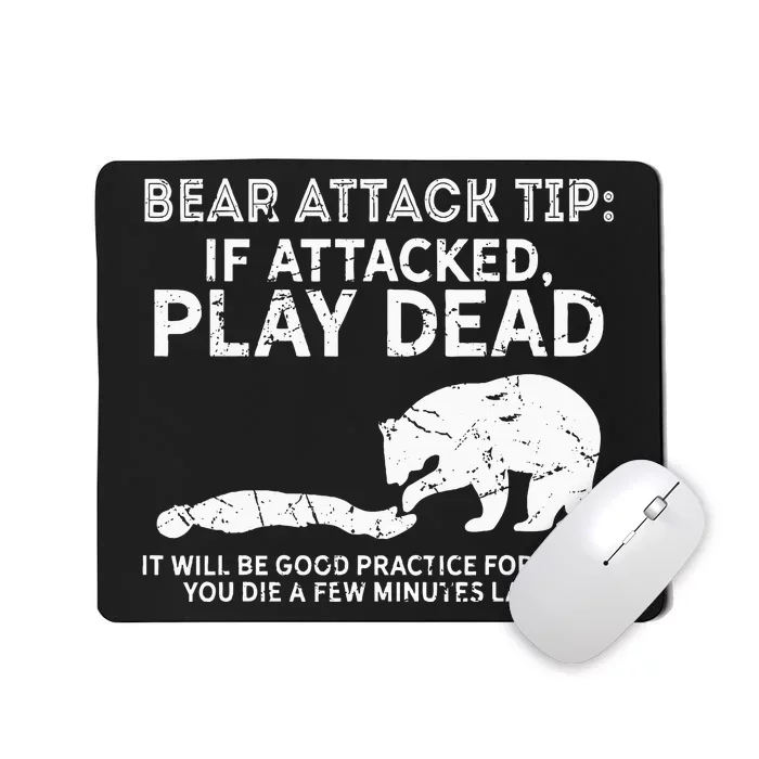 Bear Attack Tip If Attacked Play Dead Mousepad