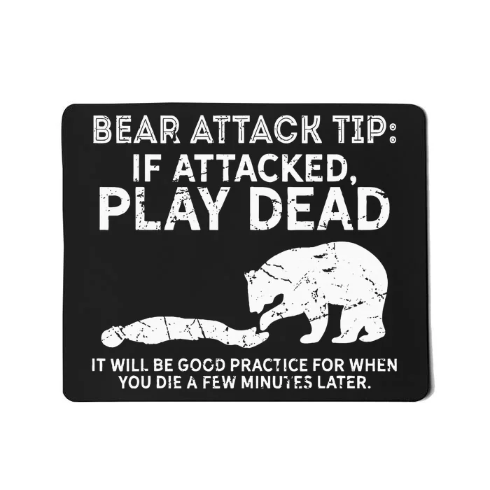 Bear Attack Tip If Attacked Play Dead Mousepad