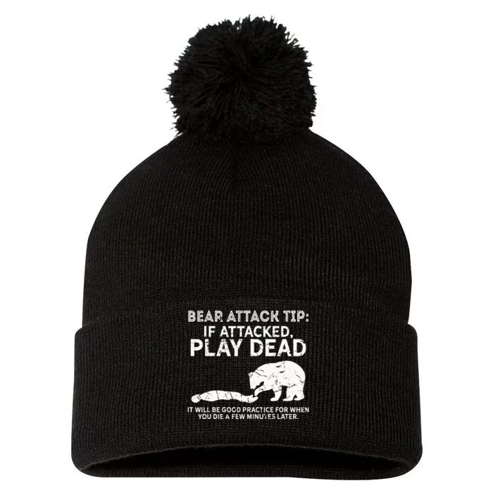 Bear Attack Tip If Attacked Play Dead Pom Pom 12in Knit Beanie